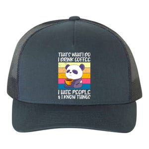 I Coffee Hate People And Knows Things Panda Great Gift Yupoong Adult 5-Panel Trucker Hat