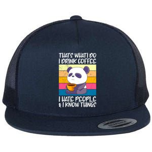 I Coffee Hate People And Knows Things Panda Great Gift Flat Bill Trucker Hat