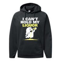 I CanT Hold My Liquor Performance Fleece Hoodie