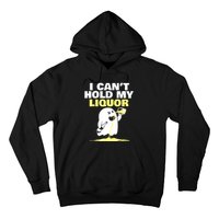 I CanT Hold My Liquor Hoodie