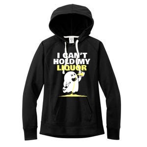 I CanT Hold My Liquor Women's Fleece Hoodie