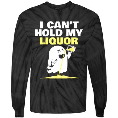 I CanT Hold My Liquor Tie-Dye Long Sleeve Shirt