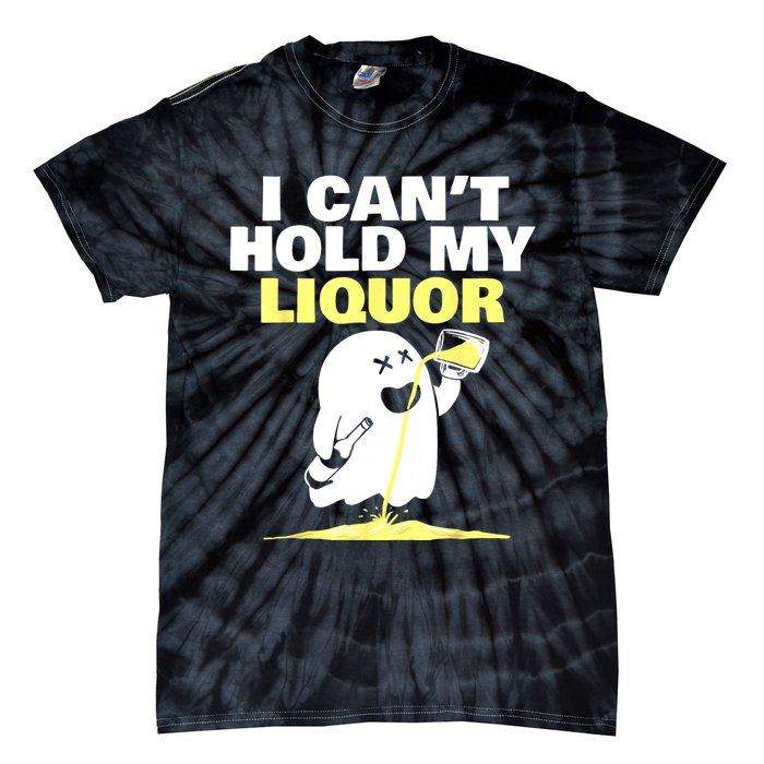 I CanT Hold My Liquor Tie-Dye T-Shirt