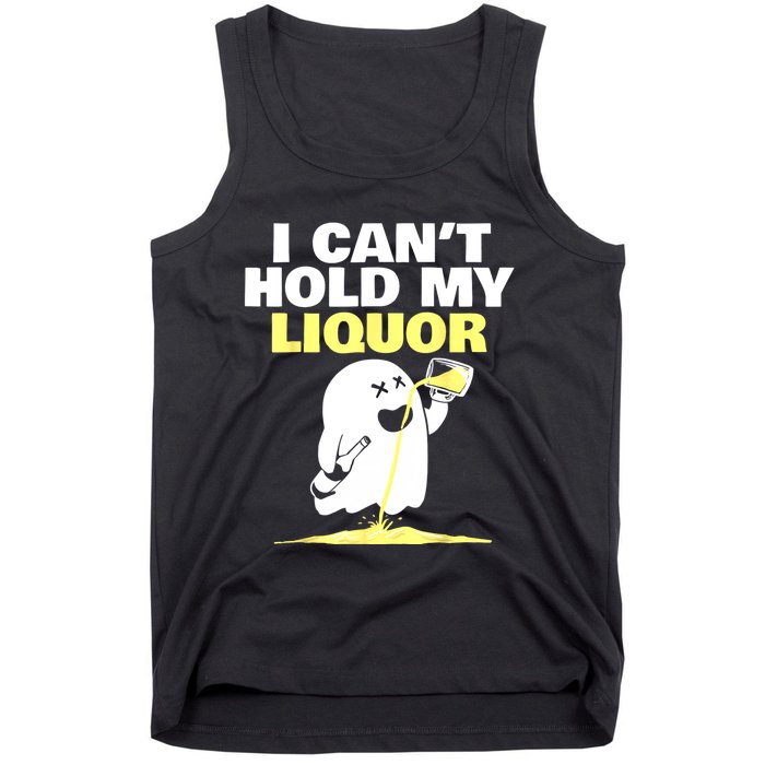 I CanT Hold My Liquor Tank Top