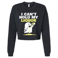 I CanT Hold My Liquor Cropped Pullover Crew