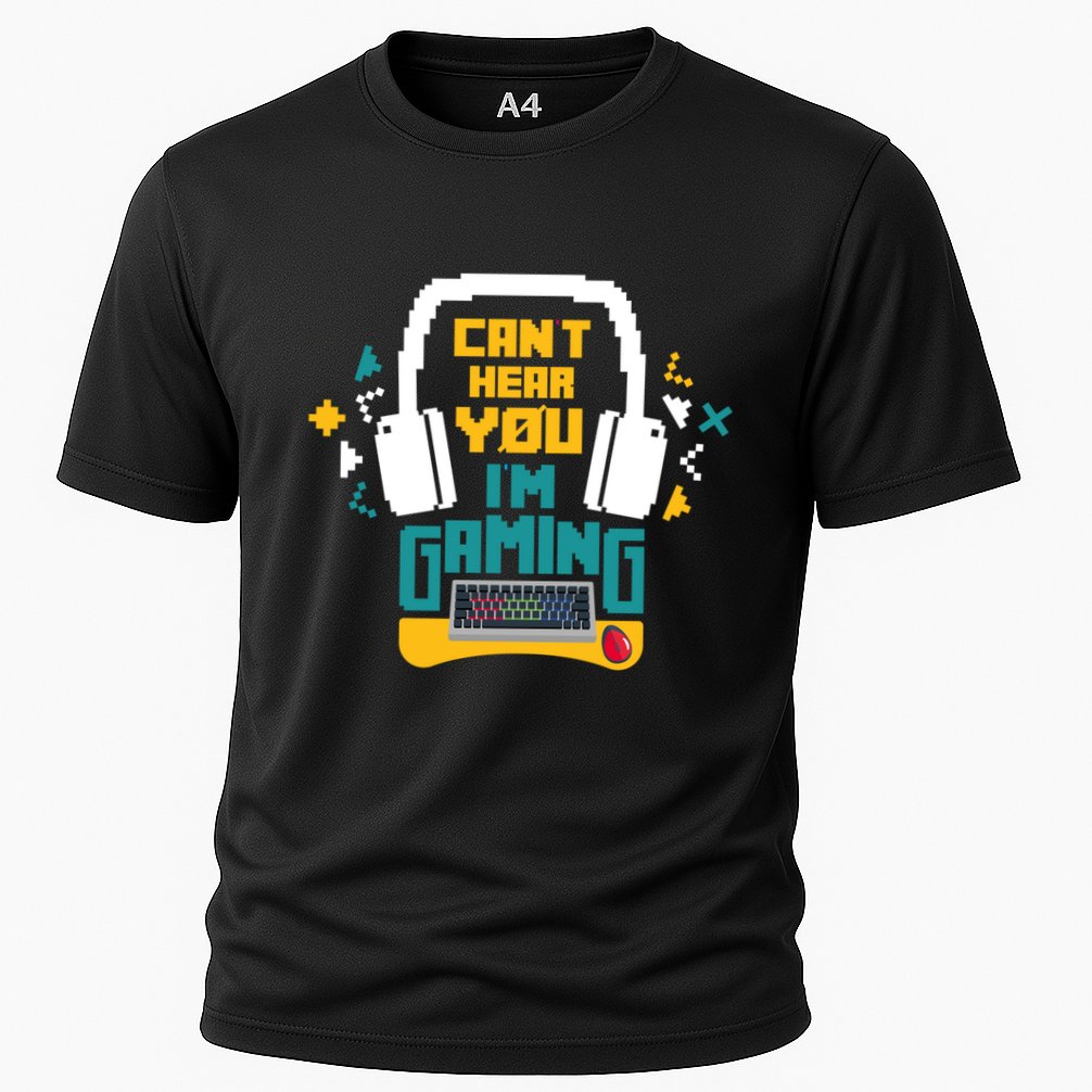 I CanT Hear You IM Gaming Pc Gamers Themed Gift Cooling Performance Crew T-Shirt