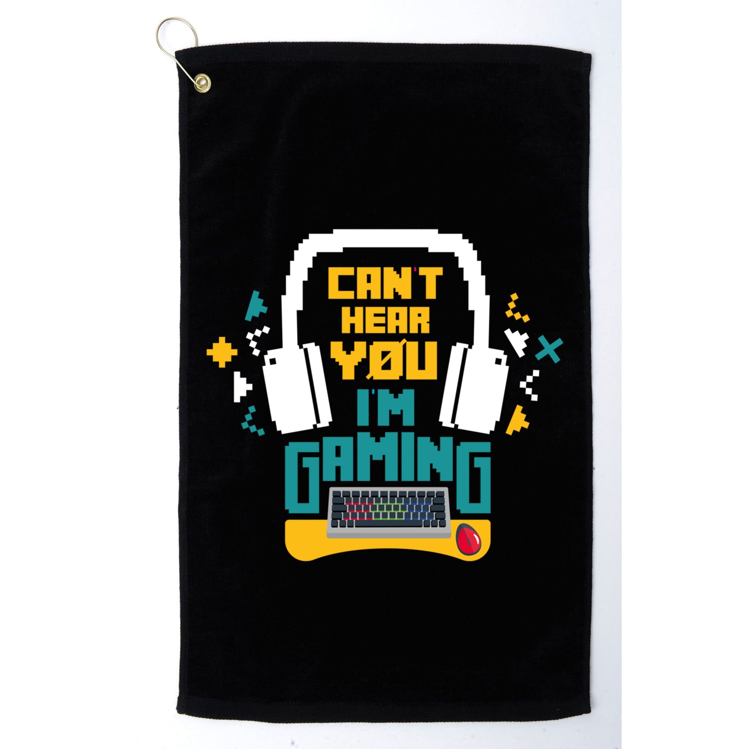 I CanT Hear You IM Gaming Pc Gamers Themed Gift Golf Towel