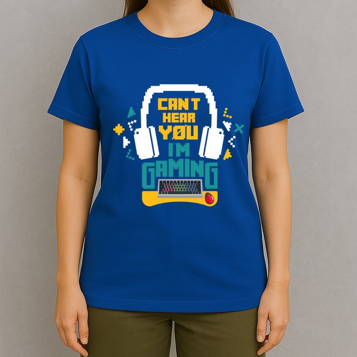 I CanT Hear You IM Gaming Pc Gamers Themed Gift T-Shirt