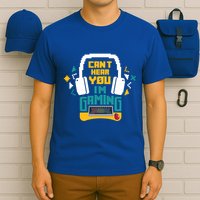 I CanT Hear You IM Gaming Pc Gamers Themed Gift T-Shirt
