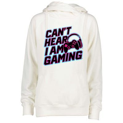 I Can’T Hear I Am Gaming Gamer Game Lover Gift Womens Funnel Neck Pullover Hood