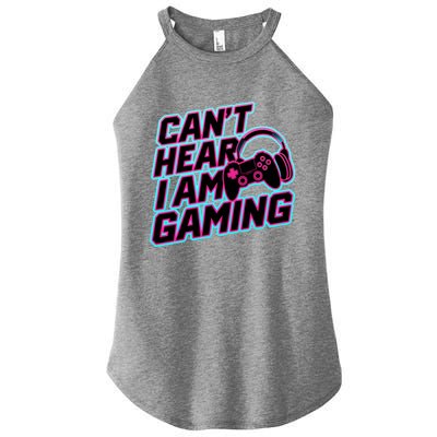 I Can’T Hear I Am Gaming Gamer Game Lover Gift Women's Perfect Tri Rocker Tank