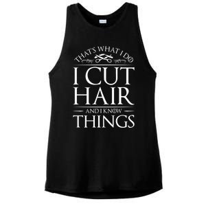 I Cut Hair And Know Things Hairdresser Hairstylist Barber Cute Gift Ladies PosiCharge Tri-Blend Wicking Tank