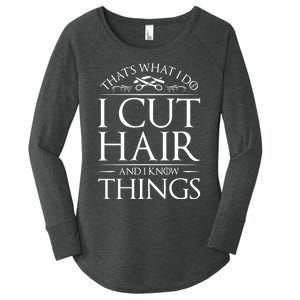 I Cut Hair And Know Things Hairdresser Hairstylist Barber Cute Gift Women's Perfect Tri Tunic Long Sleeve Shirt