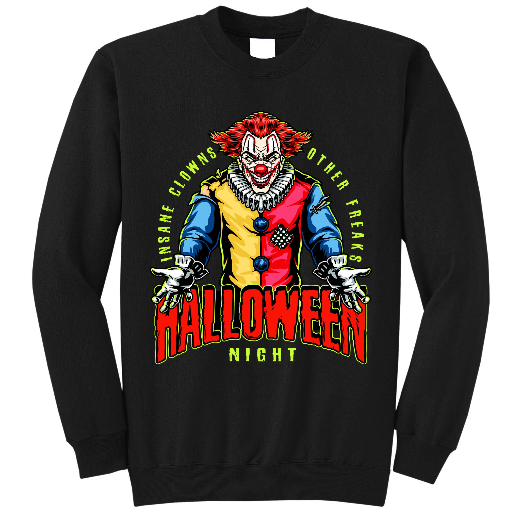 Insane Clowns Halloween Night Creepy Clown Tall Sweatshirt