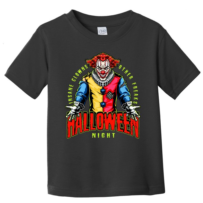 Insane Clowns Halloween Night Creepy Clown Toddler T-Shirt