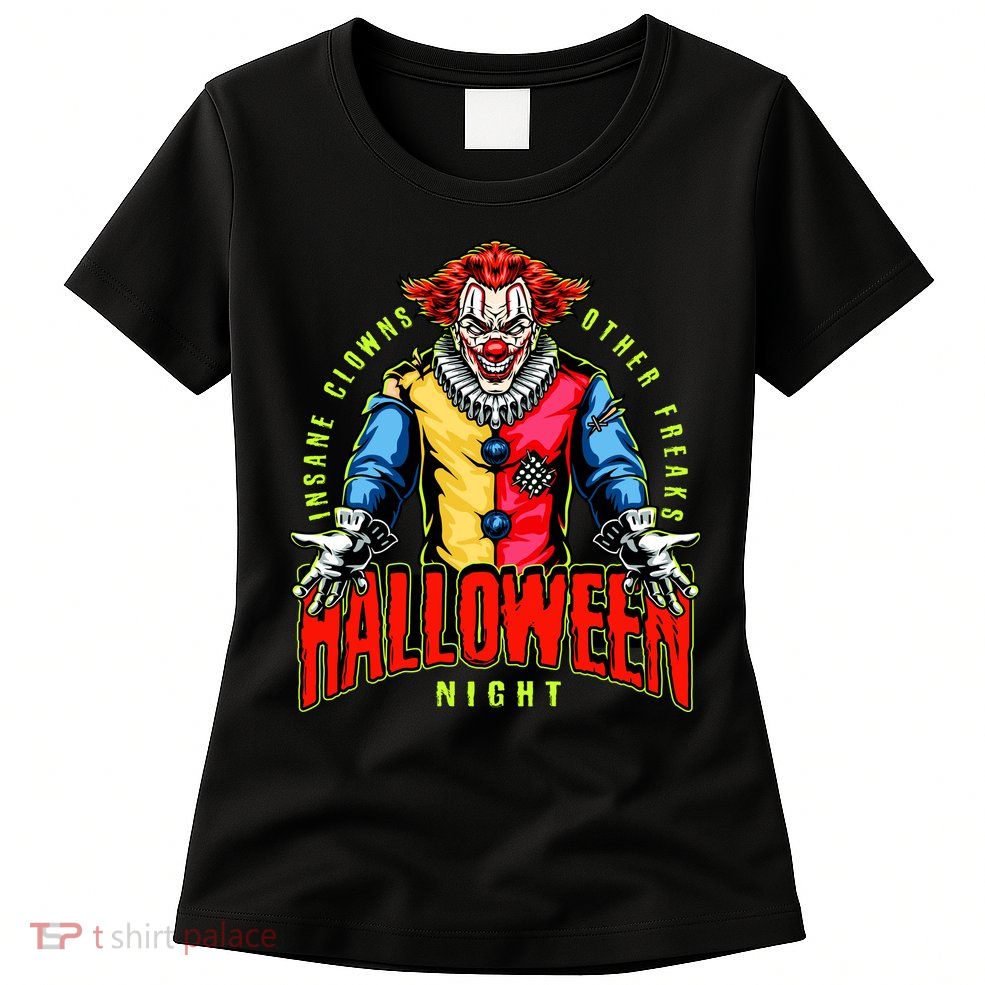 Insane Clowns Halloween Night Creepy Clown Womens T-Shirt