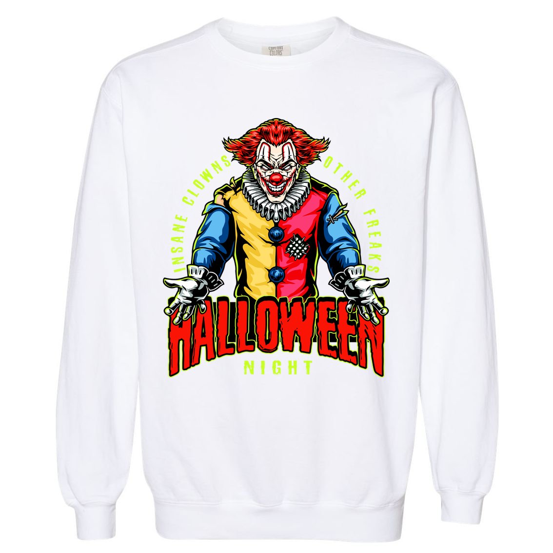 Insane Clowns Halloween Night Creepy Clown Garment-Dyed Sweatshirt