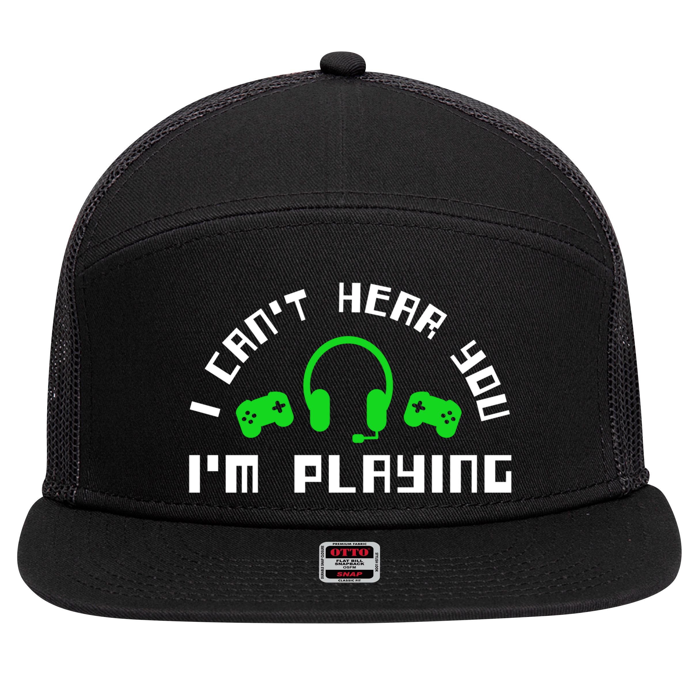 I Cant Hear You I Am Playing Gaming Headset Cute Gift 7 Panel Mesh Trucker Snapback Hat
