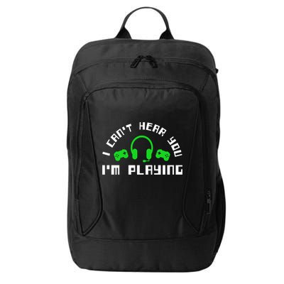 I Cant Hear You I Am Playing Gaming Headset Cute Gift City Backpack