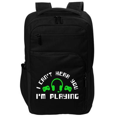 I Cant Hear You I Am Playing Gaming Headset Cute Gift Impact Tech Backpack