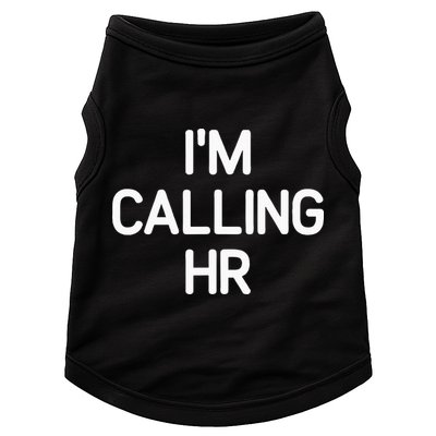Im Calling HR Funny Jokes Sarcastic Doggie Tank