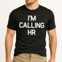 Im Calling HR Funny Jokes Sarcastic Performance Shirt