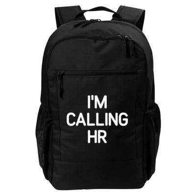 Im Calling HR Funny Jokes Sarcastic Backpack