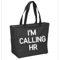 Im Calling HR Funny Jokes Sarcastic Zip Tote Bag