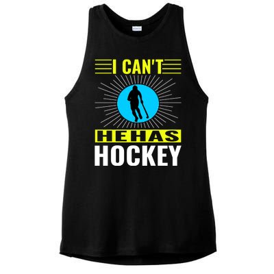 I Cant He Has Hockey Ladies PosiCharge Tri-Blend Wicking Tank