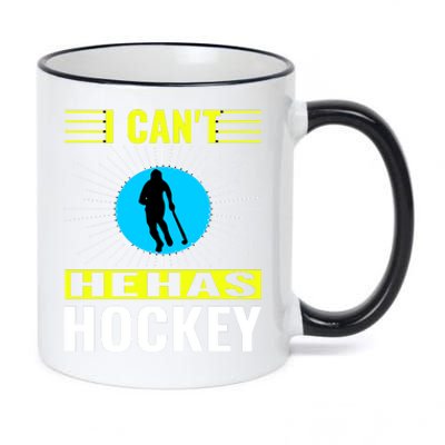 I Cant He Has Hockey 11oz Black Color Changing Mug