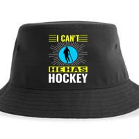 I Cant He Has Hockey Sustainable Bucket Hat