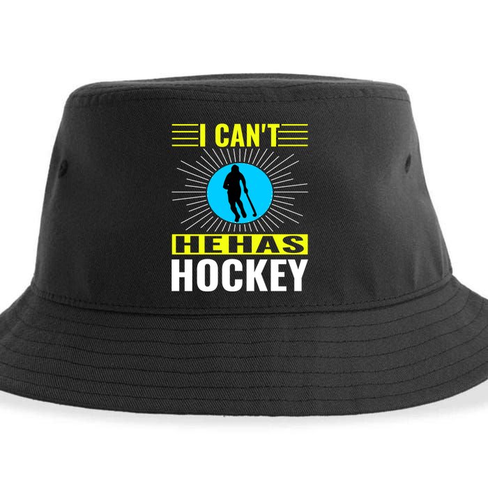 I Cant He Has Hockey Sustainable Bucket Hat