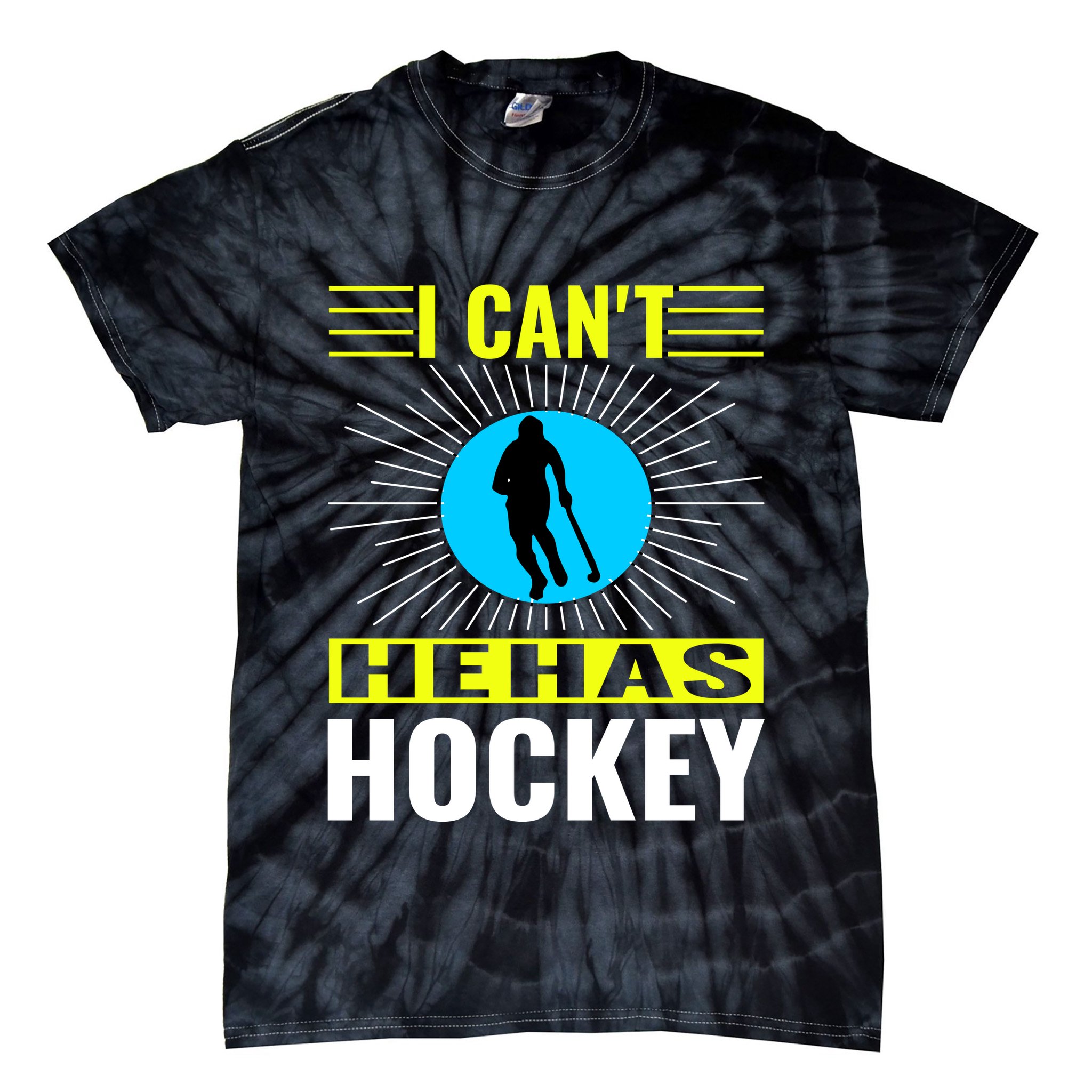 I Cant He Has Hockey Tie-Dye T-Shirt
