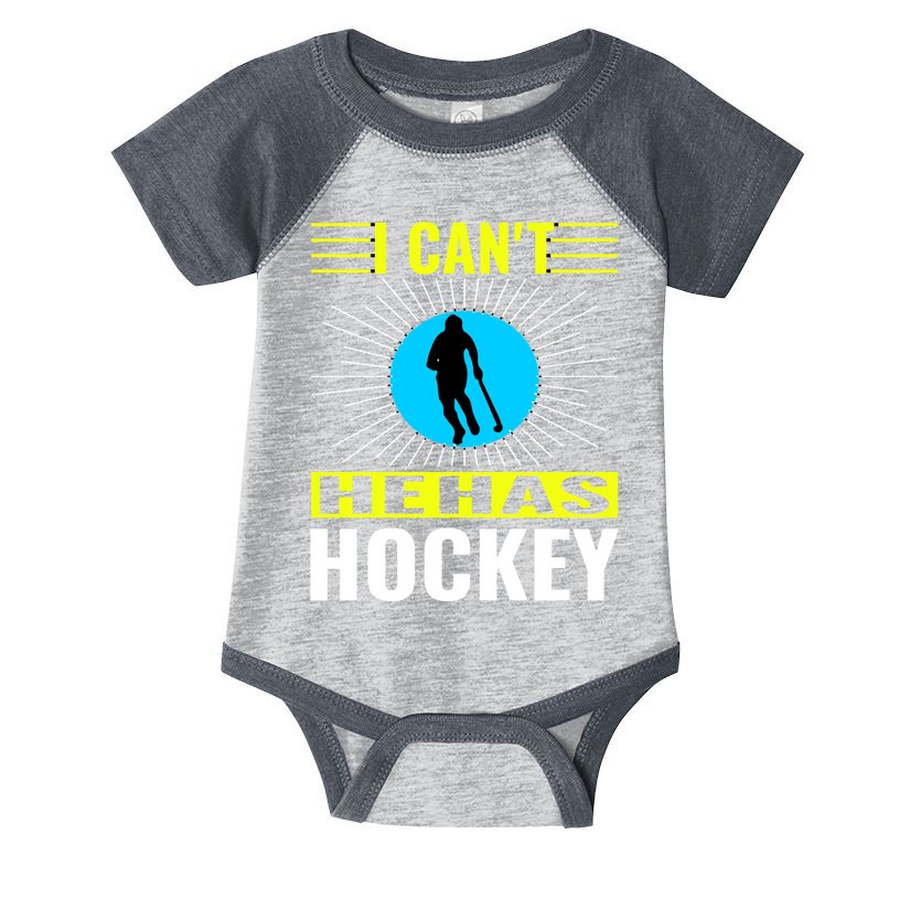 I Cant He Has Hockey Infant Baby Jersey Bodysuit