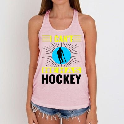 I Cant He Has Hockey Women's Knotted Racerback Tank