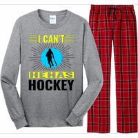 I Cant He Has Hockey Long Sleeve Pajama Set