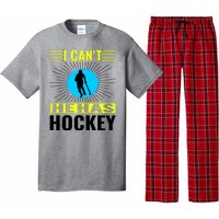 I Cant He Has Hockey Pajama Set