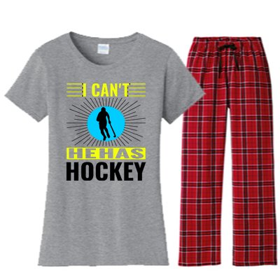 I Cant He Has Hockey Women's Flannel Pajama Set