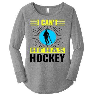 I Cant He Has Hockey Women's Perfect Tri Tunic Long Sleeve Shirt