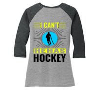 I Cant He Has Hockey Women's Tri-Blend 3/4-Sleeve Raglan Shirt