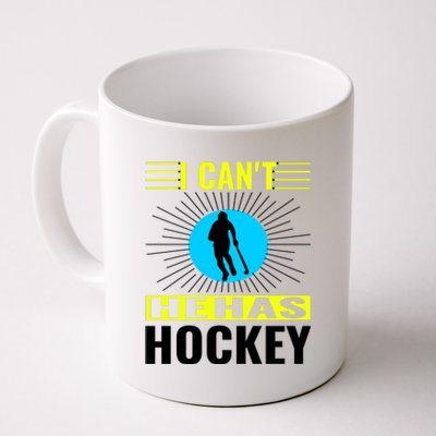 I Cant He Has Hockey Coffee Mug