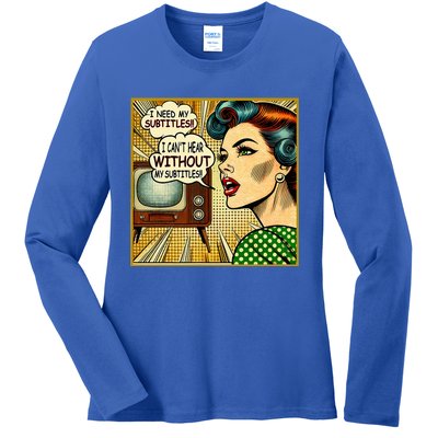 I CanT Hear Need Subtitles Watch Loud Tv Humorous Sayings Ladies Long Sleeve Shirt