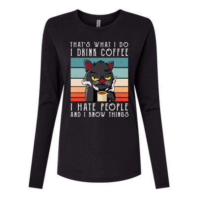 I Coffee Hate People And I Know Things Cat Gift Womens Cotton Relaxed Long Sleeve T-Shirt