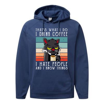 I Coffee Hate People And I Know Things Cat Gift Performance Fleece Hoodie