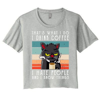 I Coffee Hate People And I Know Things Cat Gift Women's Crop Top Tee