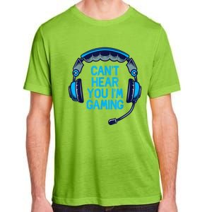 I Cant Hear You Im Gaming Video Gamer Geek Adult ChromaSoft Performance T-Shirt