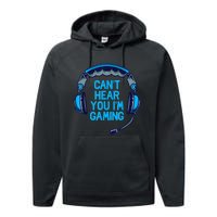 I Cant Hear You Im Gaming Video Gamer Geek Performance Fleece Hoodie