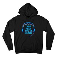 I Cant Hear You Im Gaming Video Gamer Geek Hoodie