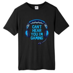 I Cant Hear You Im Gaming Video Gamer Geek Tall Fusion ChromaSoft Performance T-Shirt