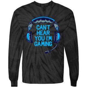 I Cant Hear You Im Gaming Video Gamer Geek Tie-Dye Long Sleeve Shirt